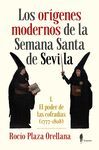 ORIGENES MODERNOS DE LA SEMANA SANTA DE SEVILLA,LO