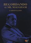 RECORDANDO AL SR. MAUGHAM