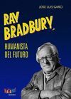 RAY BRADBURY, HUMANISTA DEL FUTURO