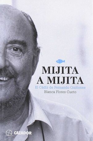 MIJITA A MIJITA. EL CÁDIZ DE QUIÑONES