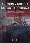 ANEXIÓN Y GUERRA DE SANTO DOMINGO