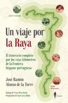 UN VIAJE POR LA RAYA