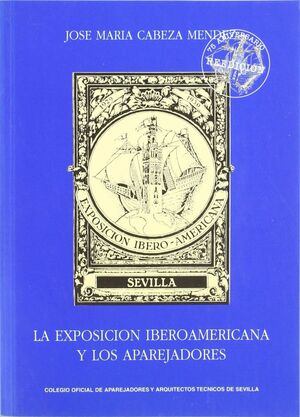 LA EXPOSICIÓN IBEROAMERICANA Y LOS APAREJADORES