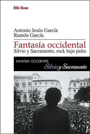 FANTASÍA OCCIDENTAL. SILVIO Y SACRAMENTO, ROCK BAJO PALIO