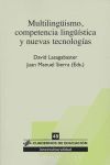 MULTILINGÜISMO, COMPETENCIA LINGÜÍSTICA Y NUEVAS TECNOLOGÍAS