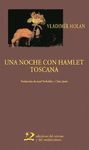 NOCHE CON HAMLET, UNA. TOSCANA