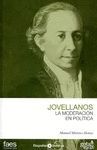 JOVELLANOS LA MODERACIÓN EN POLÍTICA