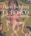 BOSCO, EL. EL JARDIN DE LAS DELICIAS