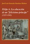 FELIPE II. LA EDUCACIÓN DE UN 