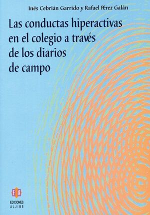 LAS CONDUCTAS HIPERACTIVAS EN EL COLEGIO A TRAVÉS DE LOS DIARIOS DE CAMPO