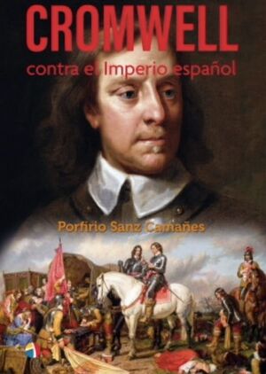 CROMWELL CONTRA EL IMPERIO ESPAÑOL