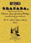 HISTORIA DE GRANADA, COMPRENDIENDO LA DE SUS CUATRO PROVINCIAS ALMERÍA, JAÉN, GR