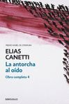 LA ANTORCHA AL OÍDO (OBRA COMPLETA CANETTI 4)