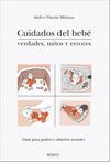 CUIDADOS DEL BEBÉ. VERDADES, MITOS Y ERRORES