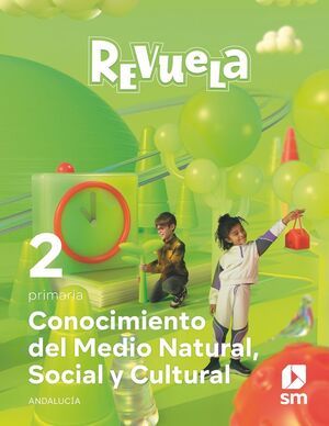 CONOCIMIENTO DEL MEDIO NATURAL, SOCIAL Y CULTURAL. 2 PRIMARIA. REVUELA. ANDALUCÍ