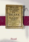 APARATO PARA ESCRIBIR LA HISTORIA DE TRIANA Y DE SU IGLESIA PARROQUIAL