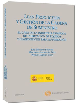 LEAN PRODUCTION Y GESTIÓN DE LA CADENA DE SUMINISTRO - EL CASO DE LA INDUSTRIA E