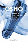 MEDITACIÓN. LA PRIMERA Y ÚLTIMA LIBERTAD