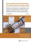 CASOS PRÁCTICOS DE OPERACIONES DE REESTRUCTURACIÓN EMPRESARIAL (2.ª EDICIÓN)