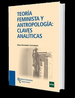 TEORÍA FEMINISTA Y ANTROPOLOGÍA: CLAVES ANALÍTICAS