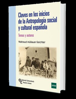 CLAVES EN LOS INICIOS DE LA ANTROPOLOGÍA SOCIAL Y CULTURAL ESPAÑOLA