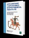 ARTE CRISTIANO Y ARTE ISLÁMICO EN ÉPOCA MEDIEVAL (SIGLOS III A XII)