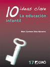 10 IDEAS CLAVE. LA EDUCACIÓN INFANTIL