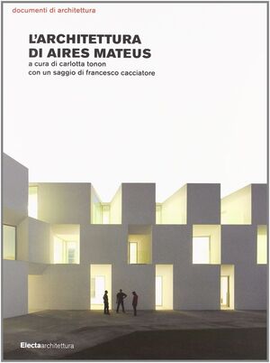 MATEUS: L' ARCHITETTURA DI AIRES MATEUS