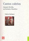 CANTOS CABRIOS JACQUES DERRIDA, UN BESTIARIO FILOSOFICO