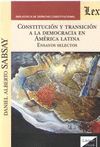 CONSTITUCION Y TRANSICION A LA DEMOCRACIA EN AMERICA LATINA. ENSAYOS SELECTOS