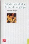 PAIDEIA.LOS IDEALES DE LA CULTURA GRIEGA
