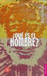 ¿QUÉ ES EL HOMBRE?