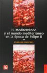 MEDITERRANEO Y EL MUNDO MEDITERRANEO EN LA EPOCA DE FELIPE II, EL