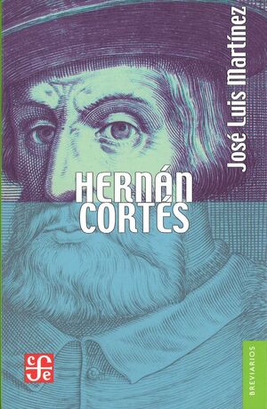 HERNÁN CORTÉS. VERSIÓN ABREVIADA / JOSÉ LUIS MARTÍNEZ.