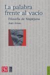 LA PALABRA FRENTE AL VACÍO : FILOSOFÍA DE NGÃRJUNA