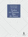 TODOS OS POEMAS SAO DE AMOR