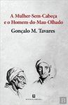 A MULHER-SEM-CABEÇA E O HOMEM-DO-MAU-OLHADO