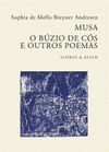 MUSA / O BÚZIO DE CÓS E OUTROS POEMAS