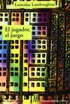 EL JUGADOR, EL JUEGO
