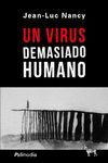 UN VIRUS DEMASIADO HUMANO