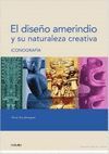 DISEÑO AMERINDIO Y SU NATURALEZA CREATIVA, EL. ICONOGRAFIA