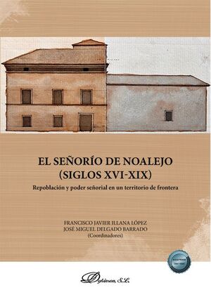 EL SEÑORIO DE NOALEJO. SIGLOS XVI-XIX