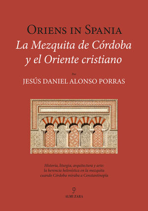 LA MEZQUITA DE CÓRDOBA Y EL ORIENTE CRISTIANO