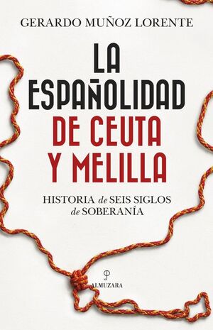 LA ESPAÑOLIDAD DE CEUTA Y MELILLA