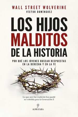 LOS HIJOS MALDITOS DE LA HISTORIA