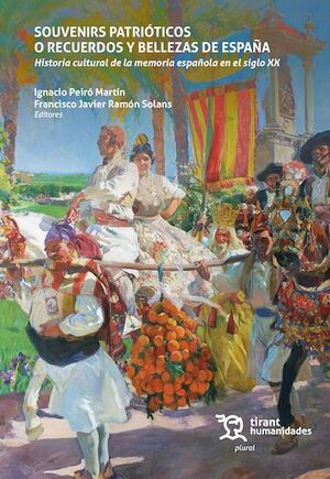 SOUVENIRS PATRIÓTICOS O RECUERDOS Y BELLEZAS DE ESPAÑA. HISTORIA CULTURAL DE LA