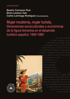 MUJER MODERNA, MUJER TURISTA. DIMENSIONES SOCIOCULTURALES Y ECONÓMICAS DE LA FIG