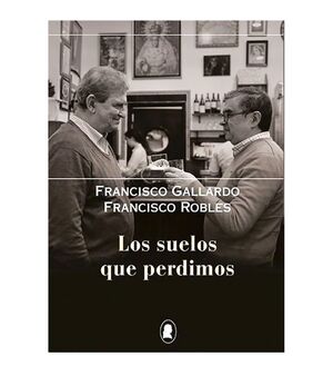 LOS SUELOS QUE PERDIMOS