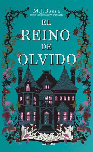 EL REINO DE OLVIDO (PREMIO JAÉN DE NARRATIVA JUVENIL 2025)