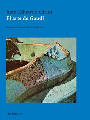 EL ARTE DE GAUDI